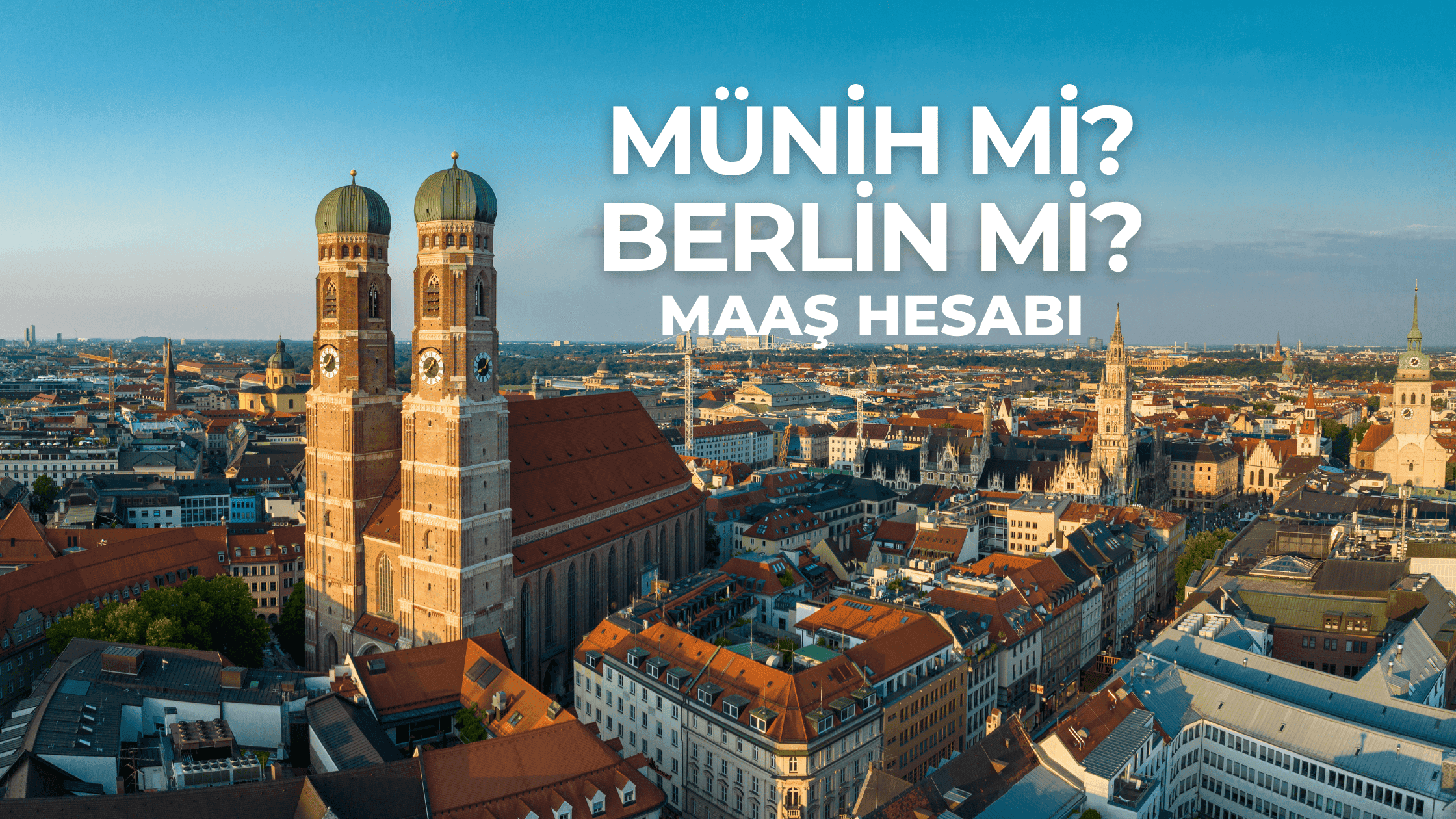 Münih mi Berlin mi, aynı maaştan geriye ne kalıyor